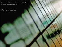Persistence UST Symphonic Wind Ensemble Persistence Innova 812:3CD Recordings Is the Label of the ® American Composers Forum