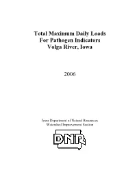 Total Maximum Daily Loads for Pathogen Indicators Volga River, Iowa