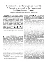 Communication on the Grassmann Manifold: a Geometric Approach to the Noncoherent Multiple-Antenna Channel Lizhong Zheng, Student Member, IEEE, and David N