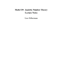 Math 539: Analytic Number Theory Lecture Notes Lior Silberman
