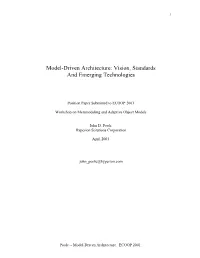 Model-Driven Architecture: Vision, Standards and Emerging Technologies