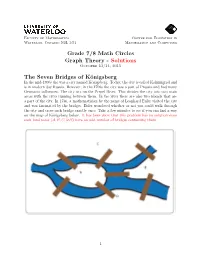 Grade 7/8 Math Circles Graph Theory - Solutions October 13/14, 2015