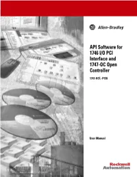 API Software for 1746 I/O PCI Interface and 1747-OC Open Controller