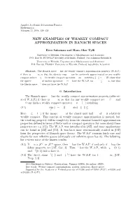 New Examples of Weakly Compact Approximation in Banach Spaces