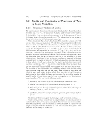 3.2 Limits and Continuity of Functions of Two Or More Variables. 3.2.1 Elementary Notions of Limits We Wish to Extend the Notion of Limits Studied in Calculus I
