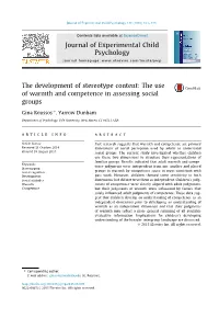 The Development of Stereotype Content: the Use of Warmth and Competence in Assessing Social Groups ⇑ Gina Roussos , Yarrow Dunham