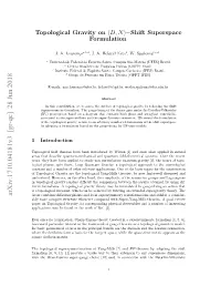 Topological Gravity on (D, N)−Shift Superspace Formulation