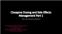 Clozapine Dosing and Side Effects Management Part 1 the Care Transitions Network