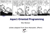 Aspect-Oriented Programmingprogramming Wes Weimer