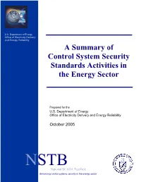A Summary of Control System Security Standards Activities in the Energy Sector