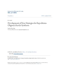 Development of New Strategies for Expeditious Oligosaccharide Synthesis Sophon Kaeothip University of Missouri-St