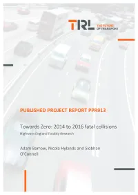 Towards Zero: 2014 to 2016 Fatal Collisions Highways England Fatality Research