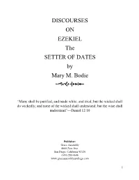 DISCOURSES on EZEKIEL the SETTER of DATES by Mary M