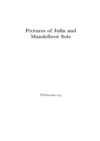 Pictures of Julia and Mandelbrot Sets