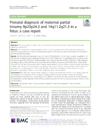 Prenatal Diagnosis of Maternal Partial Trisomy 9P23p24.3 and 14Q11.2Q21.3 in a Fetus: a Case Report J