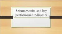 Scientometrics and Key Performance Indications