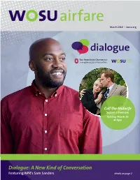 Dialogue: a New Kind of Conversation Featuring NPR's Sam Sanders Details on Page 2 All Programs Are Subject to Change