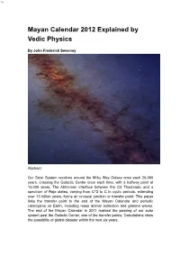 Mayan Calendar 2012 Explained by Vedic Physics