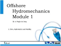 Offshore Hydromechanics Intro, Hydrostatics, Stability