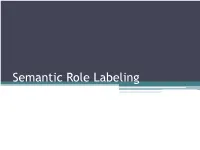 Semantic Role Labeling 2