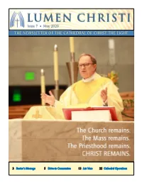 LUMEN CHRISTI Issue 7 • May 2020 the NEWSLETTER of the CATHEDRAL of CHRIST the LIGHT