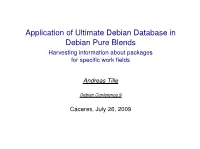 Application of Ultimate Debian Database in Debian Pure Blends Harvesting Information About Packages for Speciﬁc Work ﬁelds