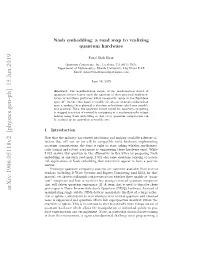 Nash Embedding: a Road Map to Realizing Quantum Hardware 3 Length So As to Generate the Unit Sphere S3 in R4(= C2), and Then Identifying the Antipodal Points on S3