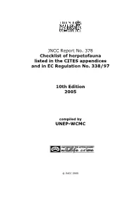 JNCC Report No. 378 Checklist of Herpetofauna Listed in the CITES Appendices and in EC Regulation No