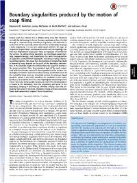 Boundary Singularities Produced by the Motion of Soap Films