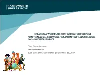 Creating a Workplace That Works for Everyone Practical/Legal Solutions for Attracting and Retaining Inclusive Workforces