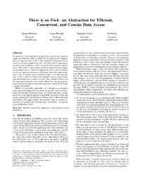 There Is No Fork: an Abstraction for Efficient, Concurrent, and Concise Data Access