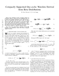 Compactly Supported One-Cyclic Wavelets Derived from Beta Distributions H