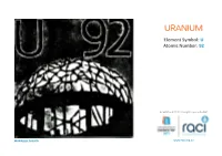 URANIUM Element Symbol: U Atomic Number: 92
