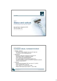 Status and Outlook Fourth Quarter and Full Year 2009