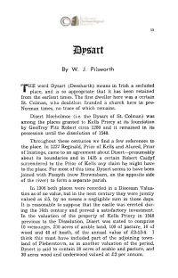 Dysart (Deesharth) Means in Irish a Secluded Place, and Is So Appropriate That It Has Been Retained from the Earliest Times
