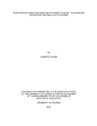 Investigating User Contribution Patterns to Novel Volunteered Geographic Information Platforms