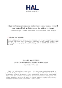 High Performance Motion Detection: Some Trends