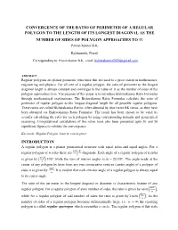 CONVERGENCE of the RATIO of PERIMETER of a REGULAR POLYGON to the LENGTH of ITS LONGEST DIAGONAL AS the NUMBER of SIDES of POLYGON APPROACHES to ∞ Pawan Kumar B.K