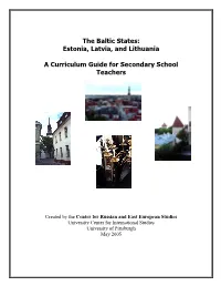 The Baltic States: Estonia, Latvia, and Lithuania a Curriculum Guide For