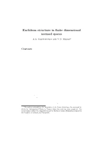 Euclidean Structure in Finite Dimensional Normed Spaces