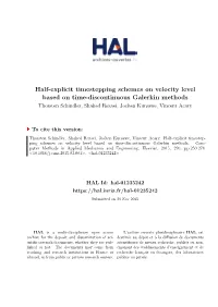 Half-Explicit Timestepping Schemes on Velocity Level Based on Time-Discontinuous Galerkin Methods Thorsten Schindler, Shahed Rezaei, Jochen Kursawe, Vincent Acary