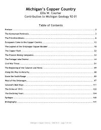 Michigan's Copper Country" Lets You Experience the Require the Efforts of Many People with Different Excitement of the Discovery and Development of the Backgrounds