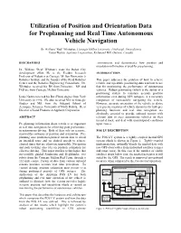 Utilization of Position and Orientation Data for Preplanning and Real Time Autonomous Vehicle Navigation