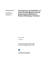 Development and Validation of Crack Growth Models and Life