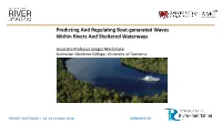 Predicting and Regulating Boat-Generated Waves Within Rivers and Sheltered Waterways