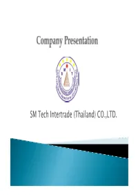 SM Tech Intertrade (Thailand) CO.,LTD. SM Tech Intertrade Is an Industrial Equipments Systems Trading and Consulting Company