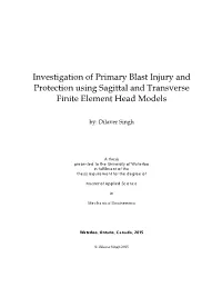 Investigation of Primary Blast Injury and Protection Using Sagittal and Transverse Finite Element Head Models
