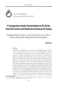 A Comparative Study: Existentialism in No Exit by Jean Paul Sartre and Shadowless by Hasan Ali Toptaş