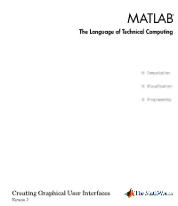 MATLAB Creating Graphical User Interfaces  COPYRIGHT 2000 - 2004 by the Mathworks, Inc