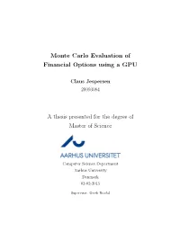 Monte Carlo Evaluation of Financial Options Using a GPU a Thesis